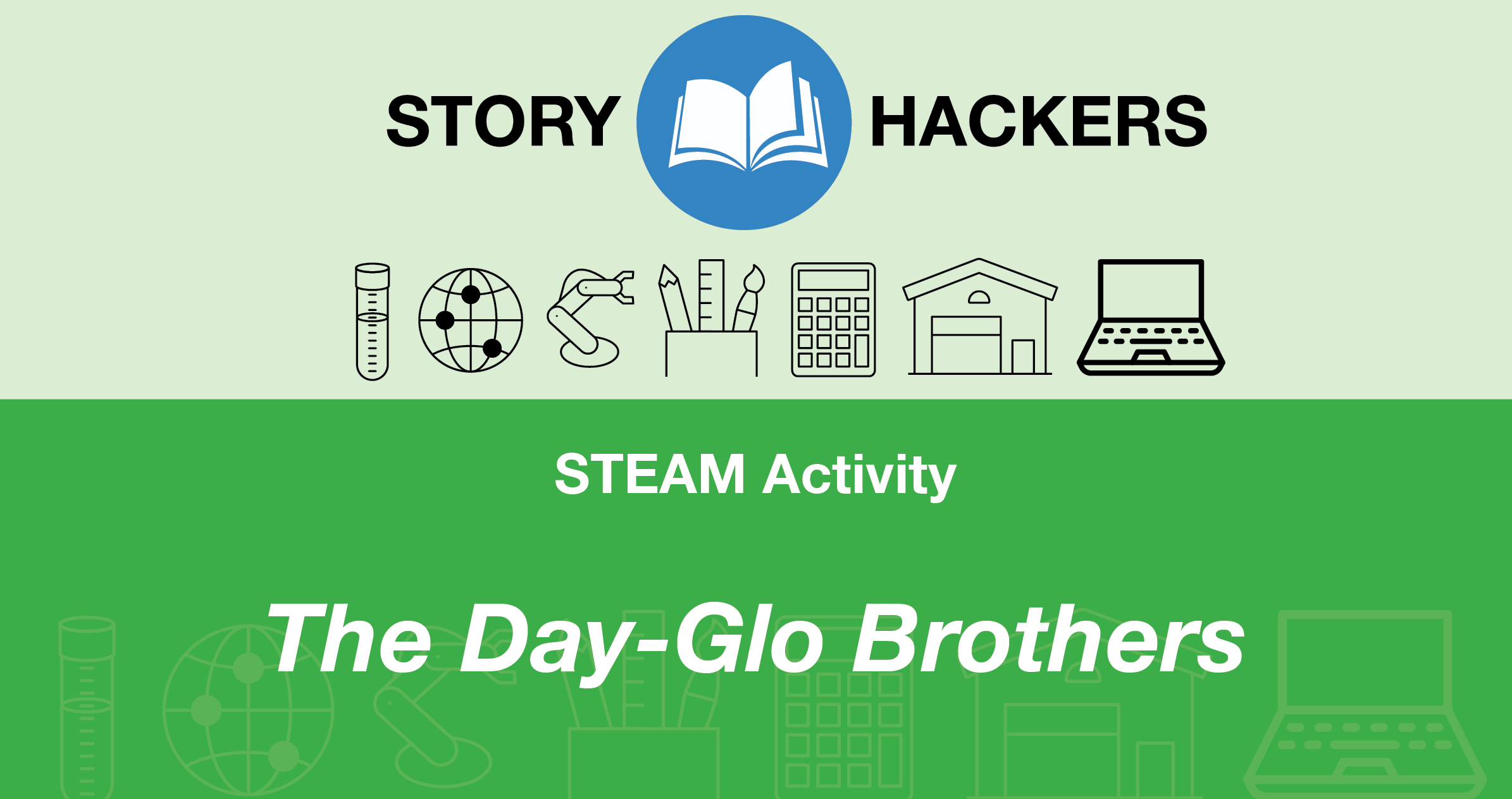 Story Hackers logo with the words Story Hackers; Steam Activity: The Day-Glo Brothers